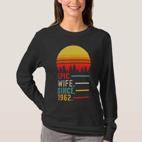 Epic Wife Since 1962 Happy Anniversary T_Shirt