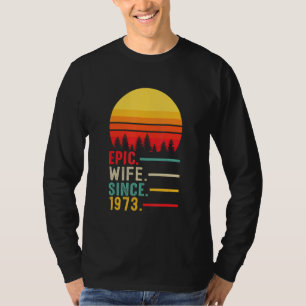 Epic Wife Since 1973, Happy Anniversary T-Shirt