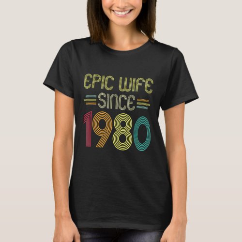 Epic Wife Since 1980 Her 42nd Wedding Anniversary  T_Shirt