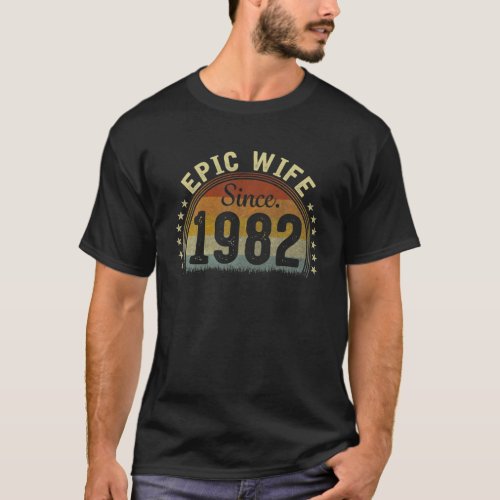 Epic Wife Since 1982 Cute 40Th Wedding Anniversary T_Shirt