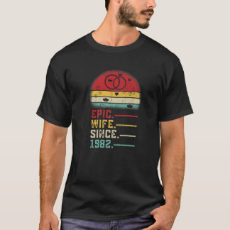 Epic Wife Since 1982 Wedding Graphic Her 40Th Anni T-Shirt