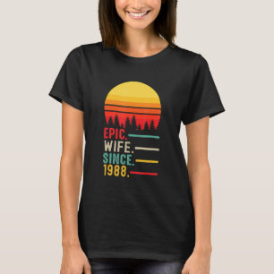 Epic Wife Since 1988, Happy Anniversary T-Shirt