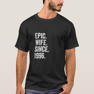 Epic Wife Since 1996 | 25Th Wedding Anniversary 25 T-Shirt