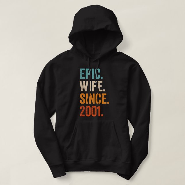 Epic Wife Since 2001 21st wedding anniversary 21 y Hoodie (Design Front)