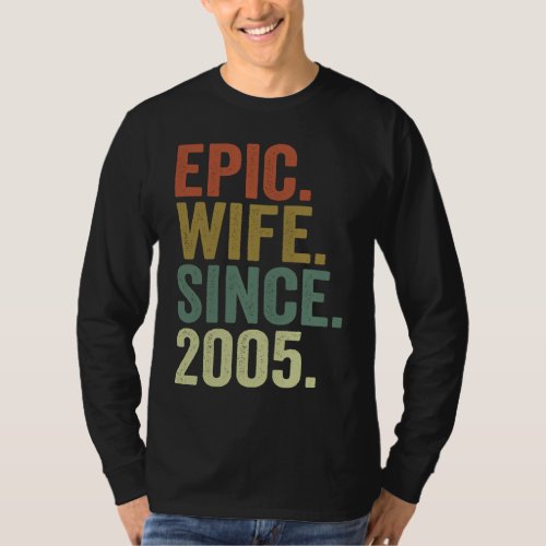 Epic Wife Since 2005  For Her 17th Wedding Anniver T_Shirt