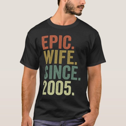 Epic Wife Since 2005  For Her 17th Wedding Anniver T_Shirt
