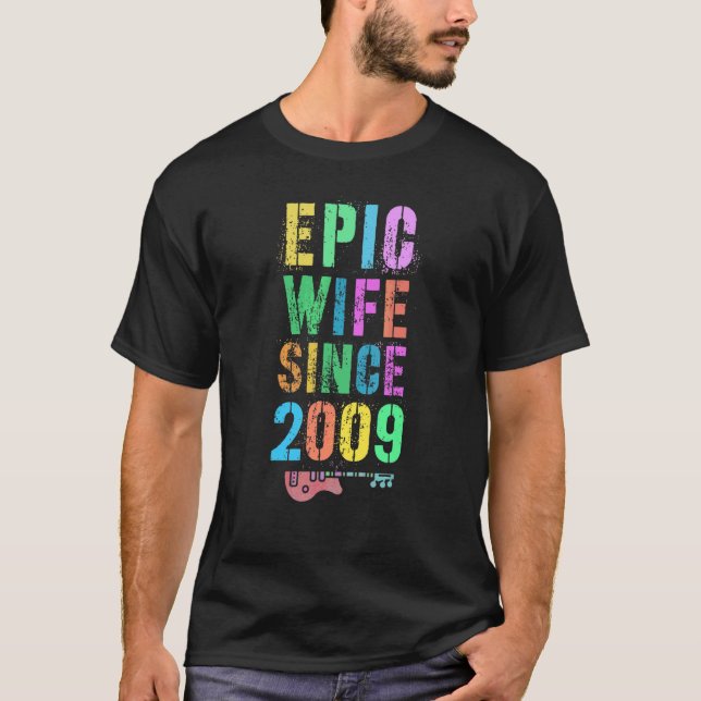 Epic Wife Since 2009 Cheers To 13th Anniversary We T-Shirt (Front)