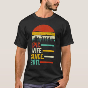 Epic Wife Since 2011 9th Wedding Anniversary For T-Shirt