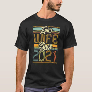 Epic Wife Since 2021 2 Year 2nd Wedding Anniversar T-Shirt