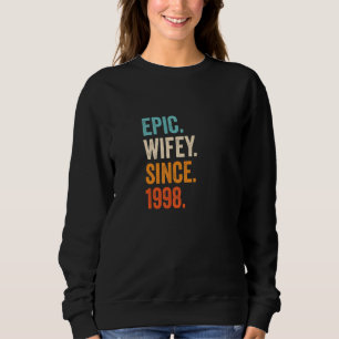 Epic Wifey Since 1998 24th Wedding Anniversary 24  Sweatshirt