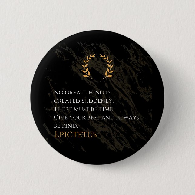 Epictetus's Recipe for Greatness Button (Front)