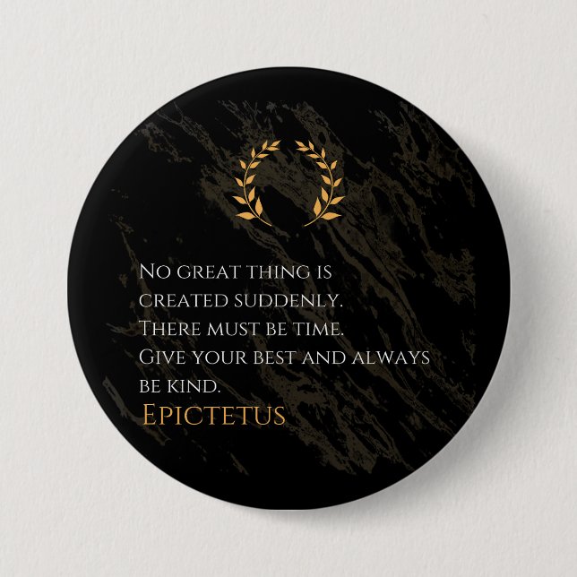 Epictetus's Recipe for Greatness Button (Front)