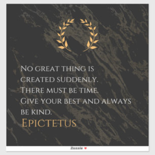 Epictetus's Recipe for Greatness Sticker