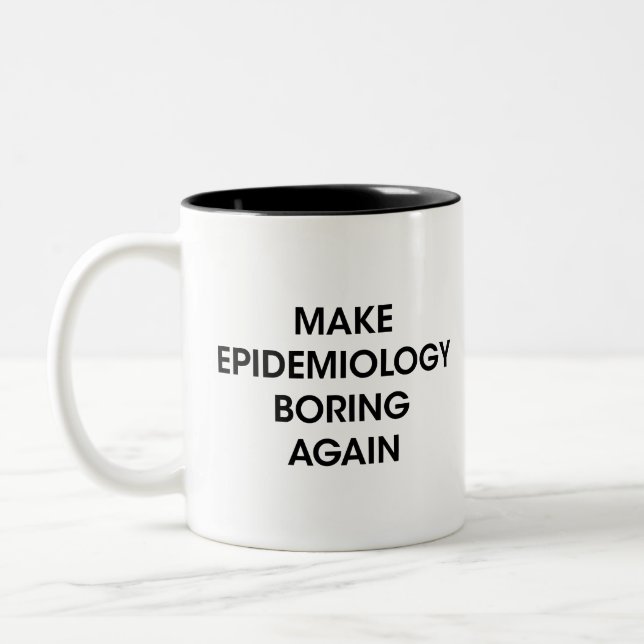 Epidemiologist Gift Make epidemiology boring again Two-Tone Coffee Mug (Left)
