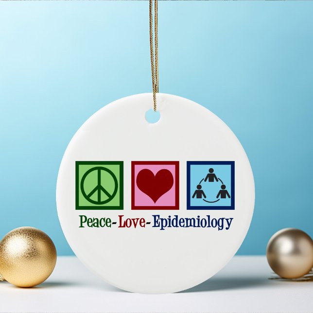 Epidemiologist Peace Love Epidemiology Ceramic Ornament (Creator Uploaded)