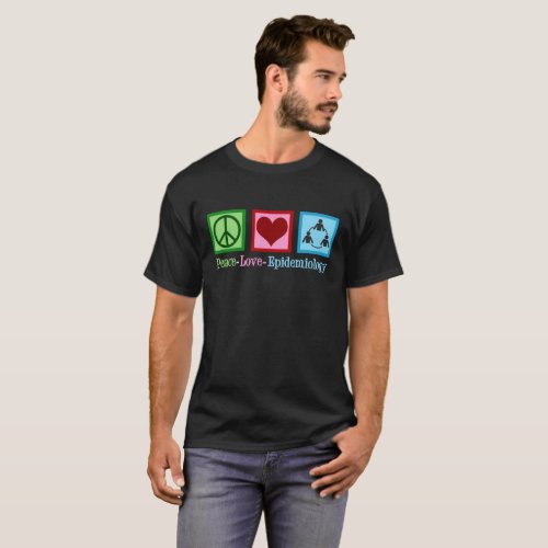 Epidemiologist Peace Love Epidemiology T_Shirt