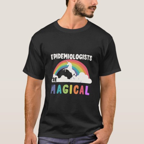 Epidemiologists Are Magical T_Shirt