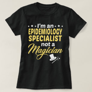 Epidemiology Specialist T-Shirt