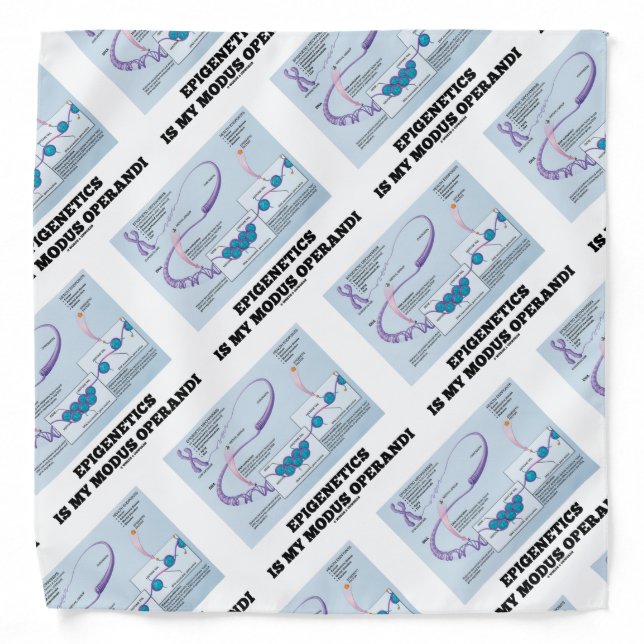 Epigenetics Is My Modus Operandi Mechanisms Bandana (Front)