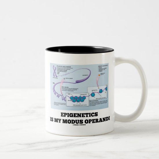 Epigenetics Is My Modus Operandi (Mechanisms) Two-Tone Coffee Mug