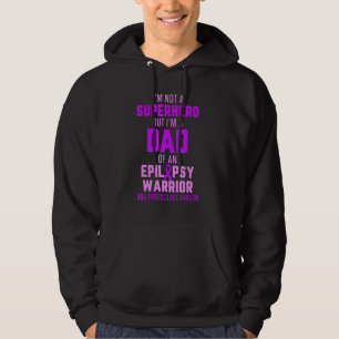 Epilepsy Awareness Dad Hero Epileptic Warrior Surv Hoodie