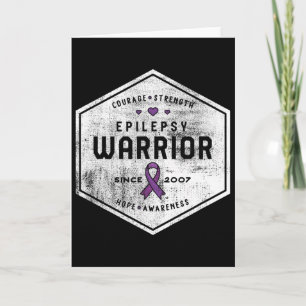 Epilepsy Awareness Epilepsy Warrior Since 2007  Card