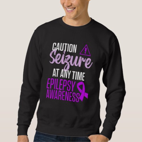 Epilepsy Awareness Epileptic Warrior Survivor  1 Sweatshirt