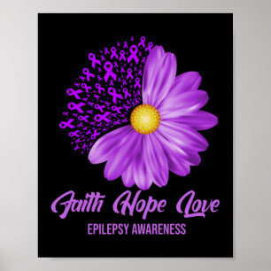 Epilepsy Awareness Faith Hope Love Flower Ribbon Poster