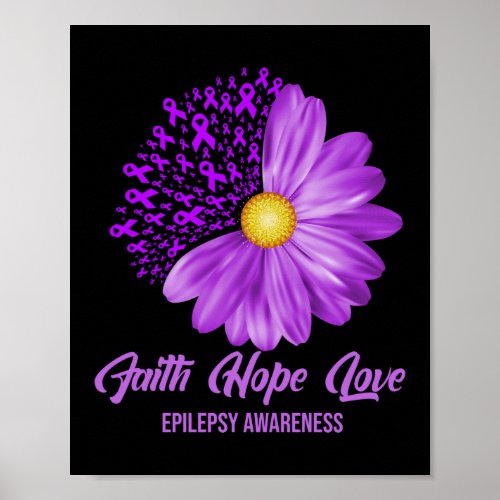 Epilepsy Awareness Faith Hope Love Flower Ribbon Poster