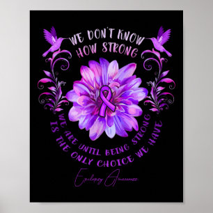 EPILEPSY AWARENESS Flower We Don't Know How Strong Poster
