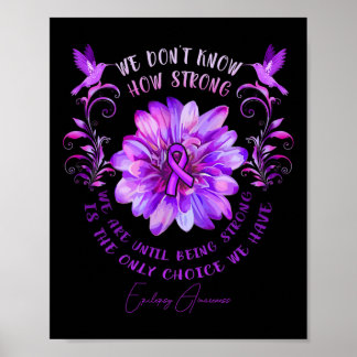 EPILEPSY AWARENESS Flower We Don't Know How Strong Poster