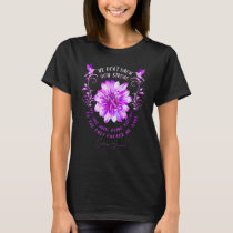 Epilepsy Awareness Flower We Don't Know How Strong T-Shirt