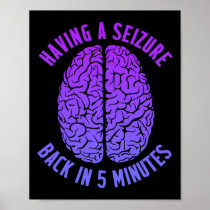 Epilepsy Awareness Having Seizure Epileptic Warrio Poster