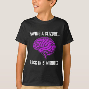 Epilepsy Awareness Having Seizure Epileptic Warrio T-Shirt