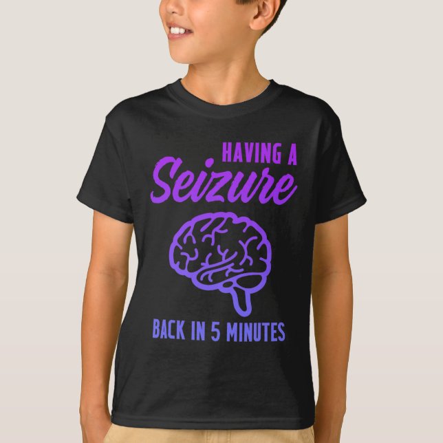 Epilepsy Awareness Having Seizure Epileptic Warrio T-Shirt (Front)