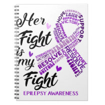 Epilepsy Awareness Her Fight is my Fight Notebook