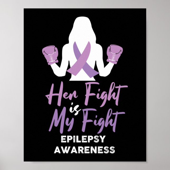 Epilepsy Awareness Her Fight Is My Fight Ribbon Poster (Front)