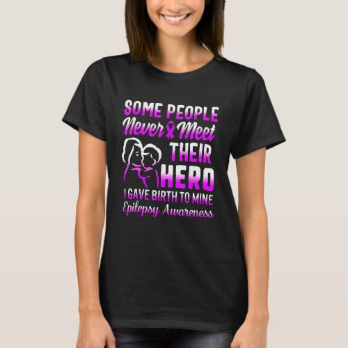 Epilepsy Awareness Hero Seizure Mother Of Epilepti T_Shirt