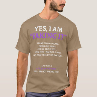 Epilepsy Awareness I Am Faking It In This Family W T-Shirt
