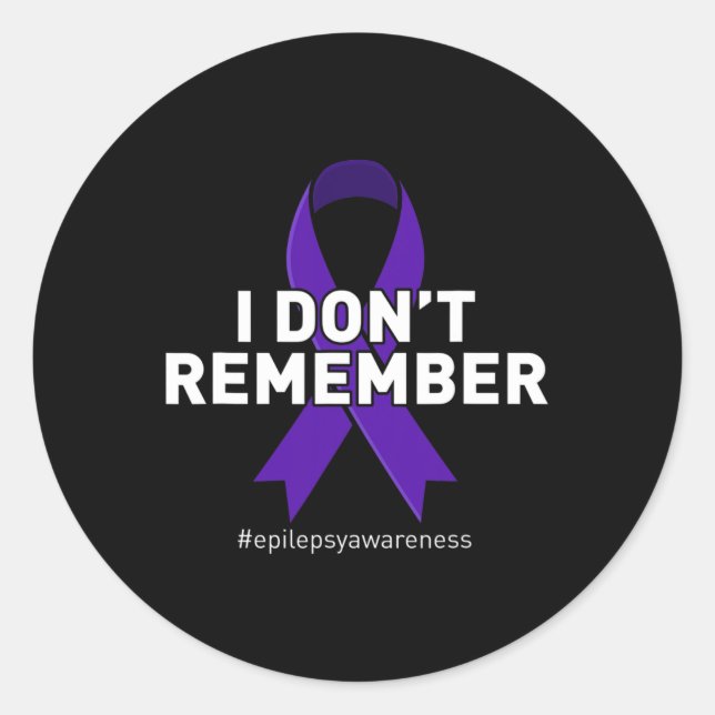 Epilepsy Awareness I Dont Remember  Classic Round Sticker (Front)