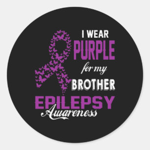 Epilepsy Awareness I Wear Purple For My Brother Fa Classic Round Sticker