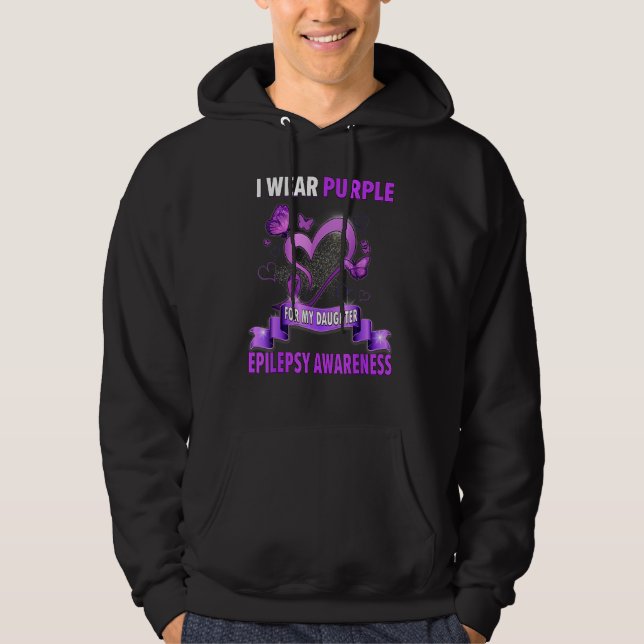 Epilepsy Awareness I Wear Purple For My Daughter Hoodie (Front)