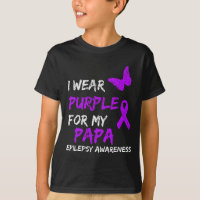 Epilepsy Awareness I Wear Purple For My Papa Ribbo