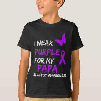 Epilepsy Awareness I Wear Purple For My Papa Ribbo T-Shirt