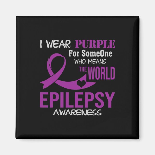Epilepsy Awareness I Wear Purple For My Someone Fa Magnet (Front)