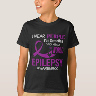 Epilepsy Awareness I Wear Purple For My Someone Fa T-Shirt