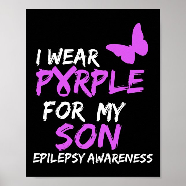 Epilepsy Awareness I wear Purple for my Son Butter Poster (Front)