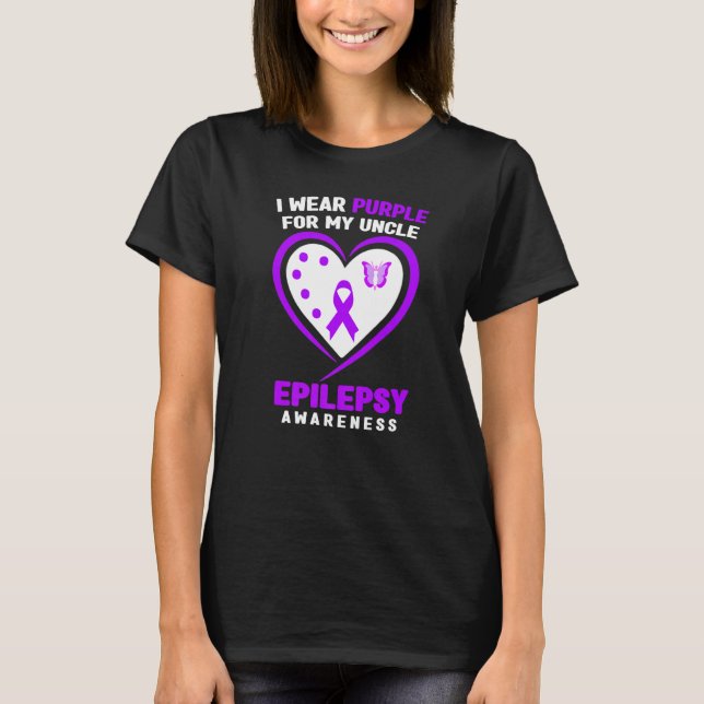 Epilepsy Awareness   I Wear purple For My Uncle T-Shirt (Front)