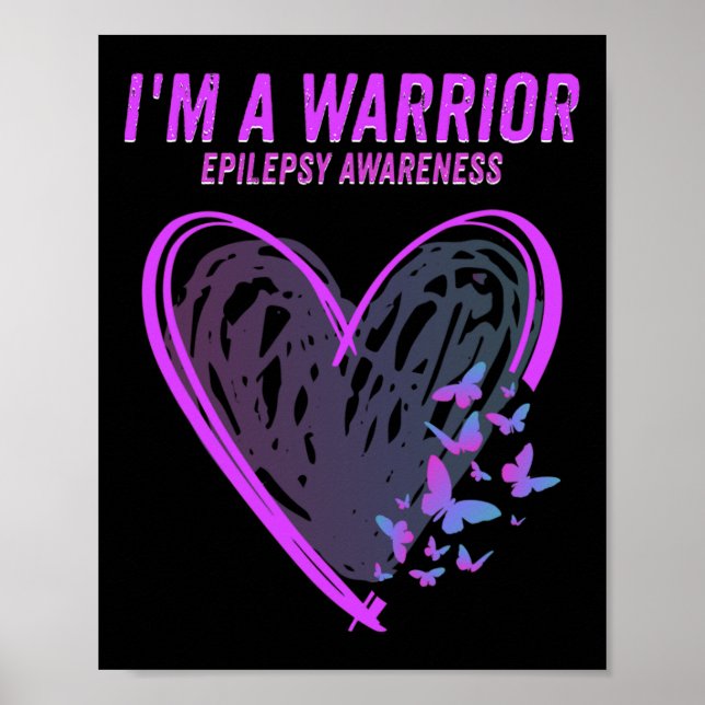 Epilepsy Awareness I'm A Warrior Heart Butterfly 1 Poster (Front)
