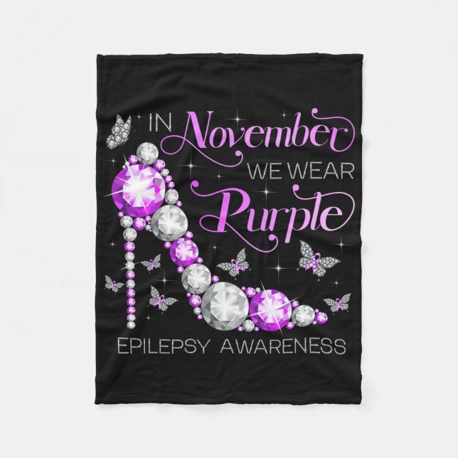Epilepsy Awareness In November We Wear Purple Butt Fleece Blanket (Front)